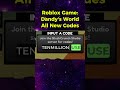 roblox dandy s world codes 2024