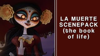 LA MUERTE SCENEPACK ★ — the book of life