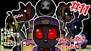 How to get the Good Ending | Ep 11 | FNAF 3