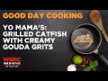 Yo Mama's Grilled Catfish with Creamy Gouda Grits