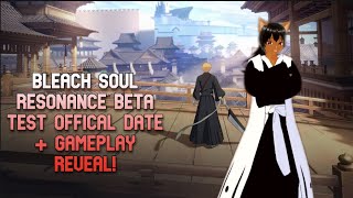 BLEACH SOUL RESONANCE BETA TEST OFFICAL DATE REVEALED + BEHIND THE SCENES FOOTAGE!