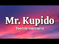 Mr. Kupido - Tootsie Guevarra (Lyrics)