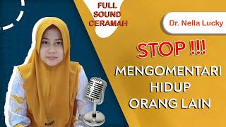 Larangan Mengomentari hidup orang lain | Edukasi | Dr. Nella Lucky