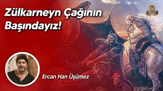 Zülkarneyn Çağının Başındayız! | Doğum ve Ölüm | Ercan Han Üşümez