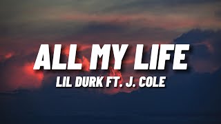 Lil Durk - All My Life (Lyrics) Ft. J. Cole