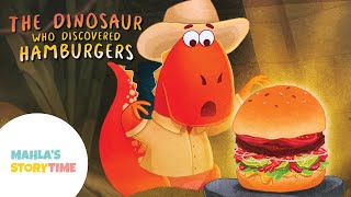 📚 THE DINOSAUR WHO DISCOVERED HAMBURGER - Kids Books Read Aloud