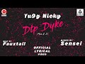 DTP DYKE  (You & I )  - Yu9g Nicky / Lyric Video  / Assamese Melodic Rap / 2020