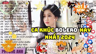 Tuyển tập 20 ca khúc bolero hay nhất | Phương Anh