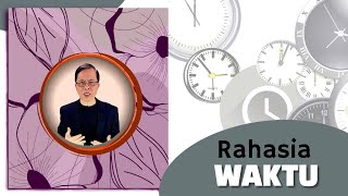 Rahasia Waktu: Hidup Bermakna