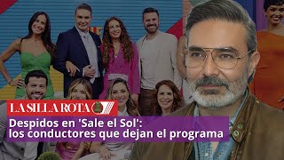 Despidos en 'Sale el Sol': los conductores que dejan el programa