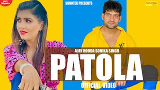 Patola (Official Video) | Ajay Hodda | Sonika Singh | New Haryanvi Songs Haryanavi 2021 | Sonotek
