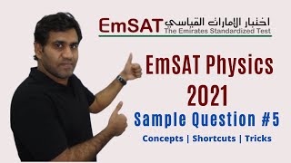 EmSAT Physics sample question 5 - Detailed explanation with concepts and tricks