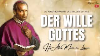 Der Wille Gottes - Hl. Alfons Maria von Liguori