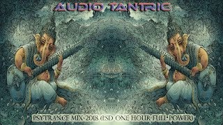 Audio Tantric – PsyTrance Mix 2018 (LSD One Hour Full Power)