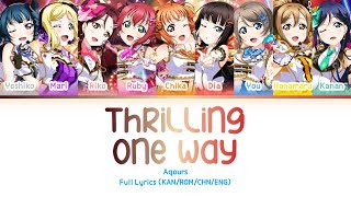 スリリング・ワンウェイ (Thrilling・One Way) — Aqours | FULL LYRICS (KAN/ROM/中/ENG)