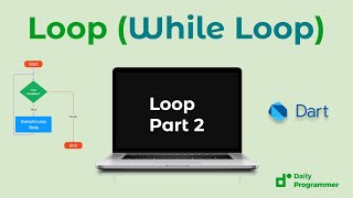 #13. While loop in Dart: Your Path to Coding Excellence!