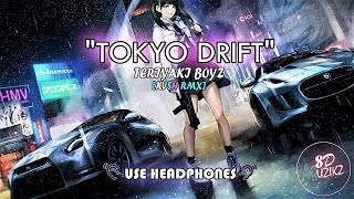 Teriyaki Boyz - Tokyo Drift (KVSH Trap Remix)  | 8D AUDIO