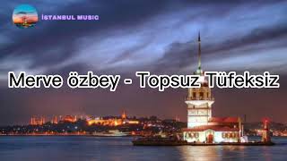 topsuz tüfeksiz - (Müzik/Lyrics/mix) (#müzik/#lyrics /#mix) lyrics/music, mix, altyazı,