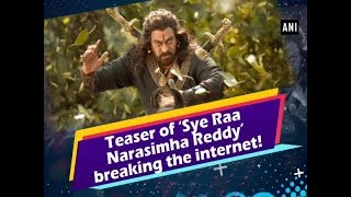 Teaser of ‘Sye Raa Narasimha Reddy’ breaking the internet! - #Bollywood News
