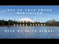 Take Up Your Sword Meditation - Ronna Vezane - Read By Faith Almasi -21 Day Meditation Challenge!!