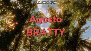 Agosto - BRATTY (Letra)