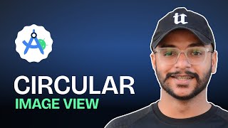 Circular ImageView in Android Studio Make Image Round