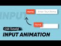 Input Animation Using Html & CSS | CSS Label Float Animations
