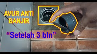 PEMASANGAN AVUR KM/WC ANTI BANJIR SETELAH 3 BULAN SAAT HUJAN DERAS