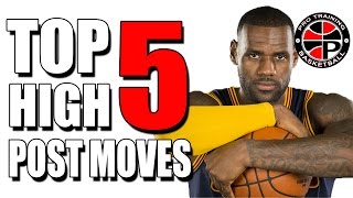 Top 5 High Post Moves | Dominate The High Post | Pro Training Basketball