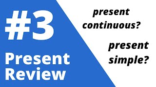 Lesson 3 - Present Simple vs Present Continuous