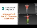 Create 3D Character Clothe in 3Ds Max