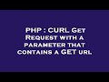 PHP : CURL Get Request with a parameter that contains a GET url