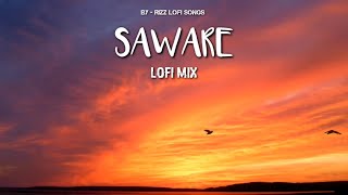Saware (Lofi Mix) | Arijit Singh | Rizz Lofi Songs | Dhalti Raat Ka Ek Musafir | Slowed + Reverb