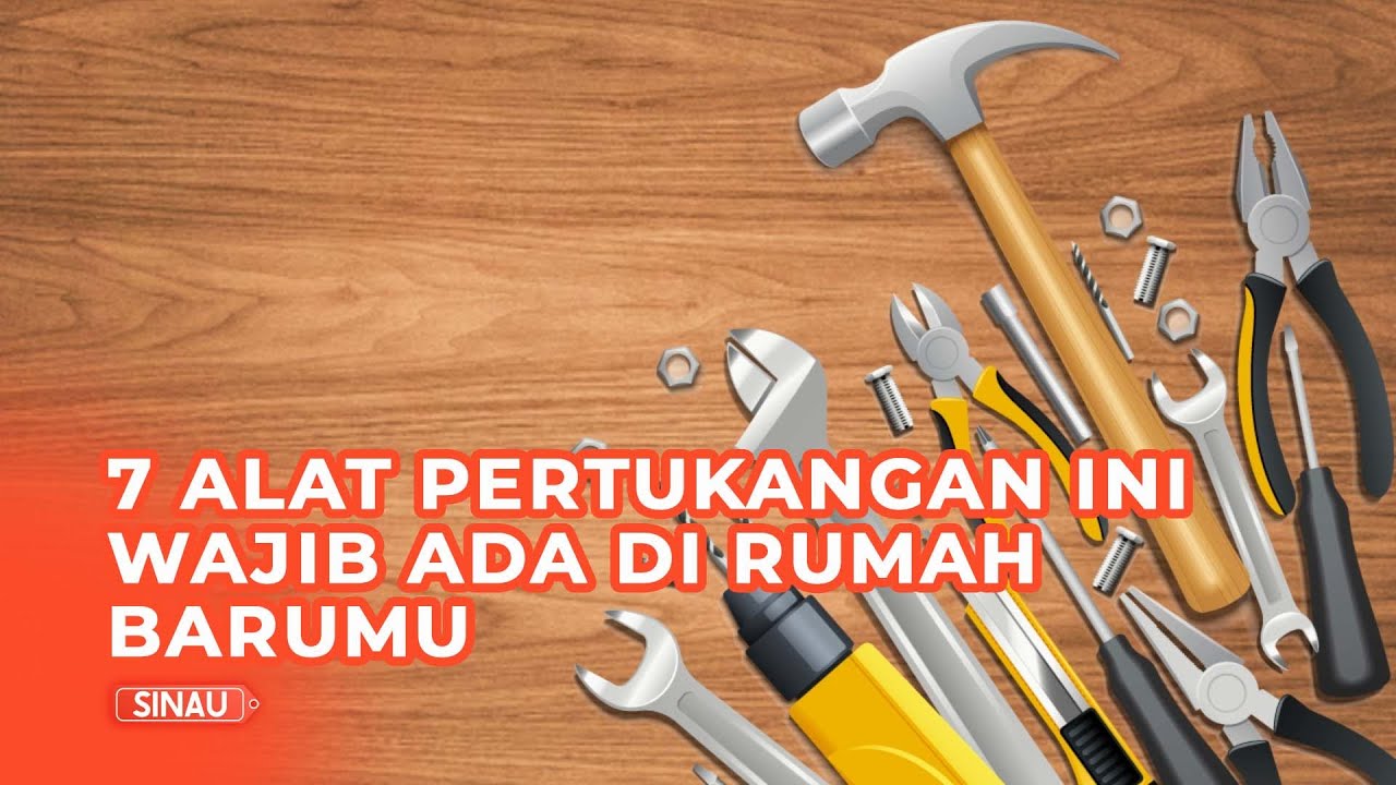 Punya Rumah Baru? 7 Alat Pertukangan Ini Harus Ada Di Rumah - YouTube