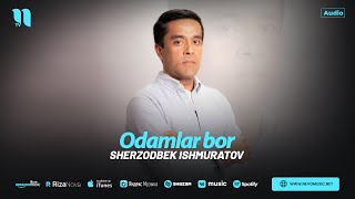 Sherzodbek Ishmuratov - Odamlar bor (audio 2025)