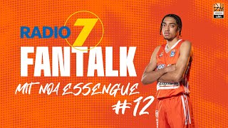 RADIO 7 FANTALK - mit Noa Essengue