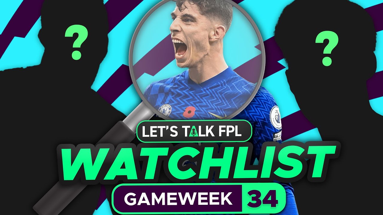 FPL WATCHLIST GAMEWEEK 34 (Players To Target) | Fantasy Premier League ...