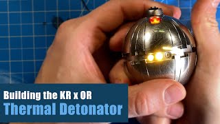 KR X OR Thermal Detonator Prop Kit Build