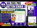 WA Tool Pro Button Sender Software 2026 | WhatsApp Bulk Messaging Tool
