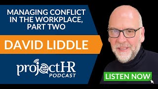 Managing Conflict in the Workplace, Part Two