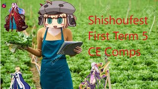 【FGO】Shishoufest 2022 First Term 5 CE Comps - Gacha CE's still let it count as 5CE【Fate/Grand Order】