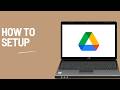 How to set up Google Drive for desktop (full guide 2026)
