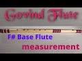 F # base Flute measurement by GOVIND FLUTE