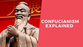 Confucianism Explained