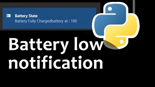 Get Battery Low Notification Using Python Less Than 25 Lines