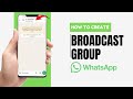 How To Create A WhatsApp Broadcast Group?