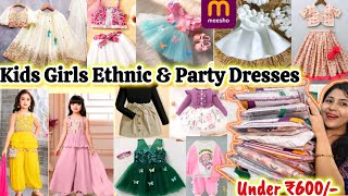 *Huge* Meesho Kids Girls ethnic \u0026 Party Dresses Haul 💕 Under ₹600/-💕 Beautiful Collection 💕 Must Try