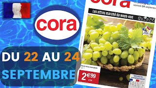 catalogue CORA du 22 au 24 septembre 2022 💛 Arrivage - FRANCE