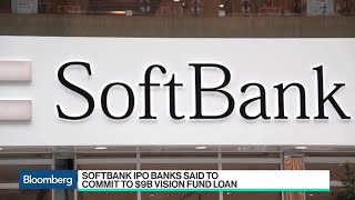 SoftBank IPO Banks Said to Commit to $9 Billion Vision Fund Loan