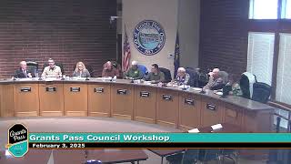 City of Grants Pass City Council Workshop February 3, 2025